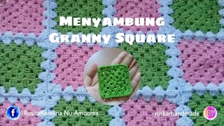 MENYAMBUNG GRANNY SQUARE||TANPA POTONG BENANG