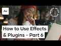 How To Use Effects And Plugins in After Effects - After Effects Basics Course Video 6