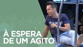 À Espera de um Agito | Pr. Lucinho