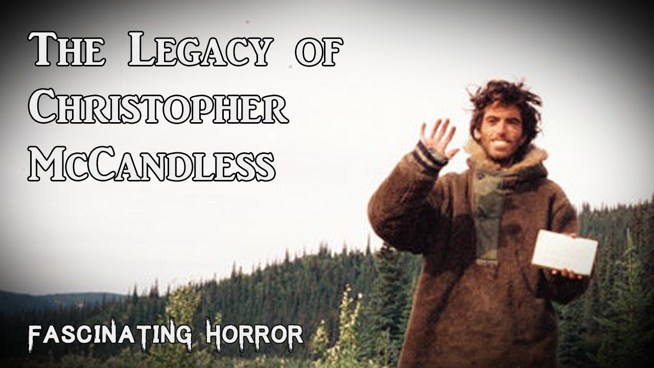 The Legacy of Christopher McCandless | A Short Documentary | Fascinating Horror