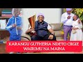 KARANGU WA MURAYA GUCOKERIA LEA KIM NDETO CIIGIE WAIRIMU