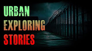 3 TRUE Creepy & Unexplainable Urban EXPLORING Horror Stories | True Scary Stories