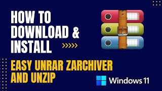 How to Download and Install Easy Unrar ZArchiver and UnZip For Windows