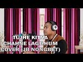 TUJHE KITNA CHAHNE LAGE HUM (COVER BY JB NONGBET)