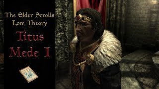 How did Titus Mede come to power? - The Elder Scrolls Lore Theory