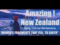 Amazing New Zealand [ Heaven’s Fragments  That Fell To Earth ] (Song : Damai Bersamamu )