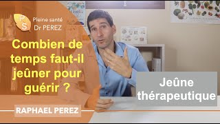 Combien de temps faut-il jeûner pour guérir ? Jeûne thérapeutique