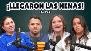 ¡Llegaron las nenas! | Ep.45