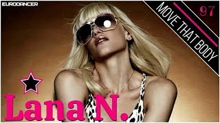 Lana N. - Move That Body. Dance music. Eurodance 90. Songs hits [techno, europop, disco mix].