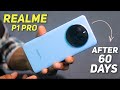 Full Review After 60 Days Realme P1 Pro | Galti Mat Karna? realme p1 pro