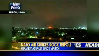 VIDEO: NATO Air Strikes Rock Tripoli