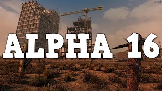 🔴 7 DAYS TO DIE ALPHA 16 FIRST LOOK! previous stream