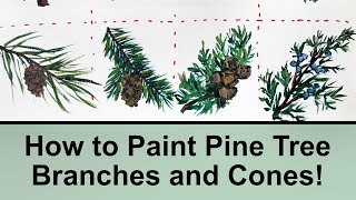 How to Paint Different Pine Tree Branches and Pinecones! (Part 2 Painting Pine Trees)