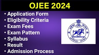 OJEE 2024 - Eligibility Criteria, Exam Date, Application form, Syllabus, Counseling