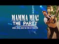 mamma mia the party london official trailer 2023