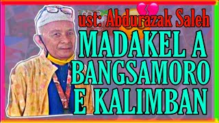 ABDULRAZAK SALEH/ MADAKEL KANO MGA BANGSAMORO E KALIMBAN | Norhamina Vlog