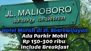 Hotel Murah di Jalan Sosrowijayan Malioboro punya Parkiran Mobil dan 150 ribu termasuk Sarapan