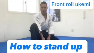 Front roll ukemi 4 ~Fold the leg and stand up~