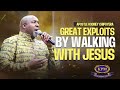 GREAT EXPLOITS BY WALKING WITH JESUS - APOSTLE RODNEY CHIPOYERA