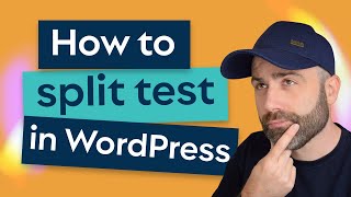 How to split test in WordPress - Featuring: Split Hero