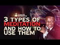 3 types of MEDITATION and how to use them | Joshua Generation