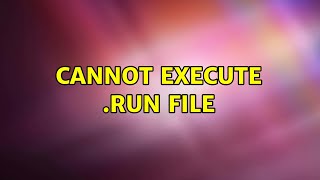 Ubuntu: Cannot execute .run file