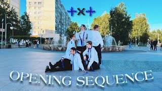 [KPOP IN PUBLIC | ONE TAKE] TXT (투모로우바이투게더) - OPENING SEQUENCE dance cover by VIBING