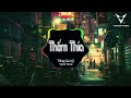 thấm thía remix tống gia vỹ vprod remix Đừng buồn anh nghe em ơi vì phải để em hay nghĩ suy