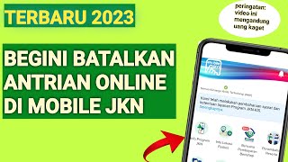 Cara Membatalkan Daftar Antrian Online Di Mobile JKN