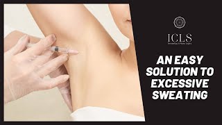 Hyperhidrosis (Excessive Sweating) Treatment | How to Stop | ICLS Dermatology & Plastic Surgery