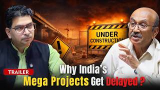 Why India’s Mega Projects Get Delayed