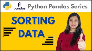 Sorting Dataframes : Completely Explained