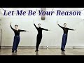 Let Me Be Your Reason - Line Dance 