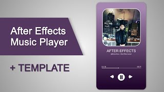 Music Player - After Effects Tutorial + Template