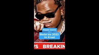 Rapper Gunna - Bleibt bis 2023 im Knast