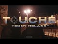 Teddy Relaxx - Touché (vidéoclip officiel)