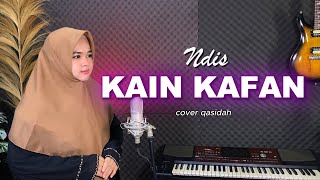 KAIN KAFAN | NDIS (cover qasidah)