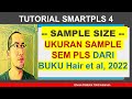 #SMARTPLS 4 : BERAPA UKURAN SAMPLE SEM PLS? (REFERENSI HAIR ET AL 2022) (LANGSUNG PAHAM)