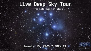 Live Deep Sky Tour: Life Cycle of Stars | January 15, 2025