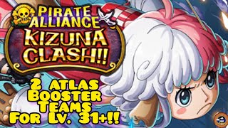 2 BOOSTER ATLAS teams vs Kizuna Kuzan 10* 31+! FC Chopper \u0026 Robin [OPTC]