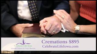 Celebrate Life Iowa ~ Affordable Iowa Cremation