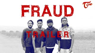 FRAUD | Telugu Independent Film Trailer | by Austin Prashanth, Deerroz | TeluguOne
