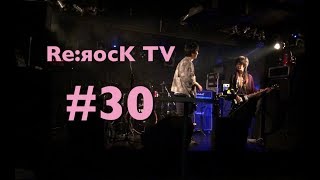 =下北沢WAVER=2019/7/10 Re:яocK TV【偽世】LIVE