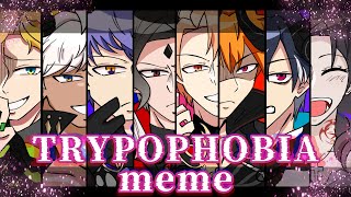 TRYPOPHOBIA | meme | Obey Me!