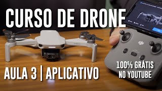 Curso de Drone | Aula 3 - Aplicativo | 100% gratuito!