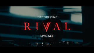 INTRODUCING RIVAL | LIVE SET [Official Music Video]