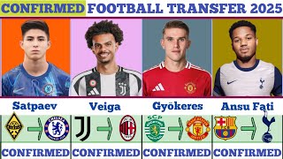 🚨THE LATEST CONFIRMED TRANSFER 2025 ► NEWS AND RUMORS TRANSFERS|Veiga,Fati,Satpaev \u0026 Gyökeres🚨