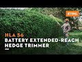 HLA 56 Battery-powered Extended Reach Hedge Trimmer AK System | STIHL