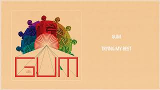 GUM - Trying My Best (Official Audio)