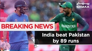 Breaking News | India beat Pakistan by 89 runs | SAMAA TV | 16 June 2019